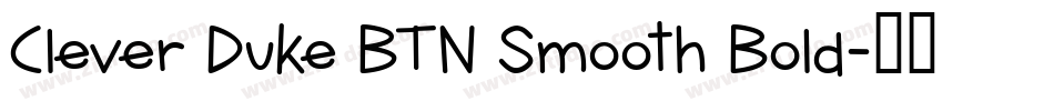Clever Duke BTN Smooth Bold字体转换